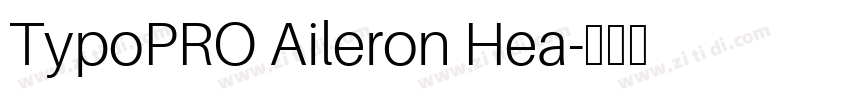 TypoPRO Aileron Hea字体转换